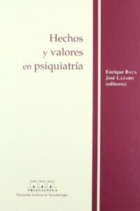 Hechos y valores en psiquiatría
