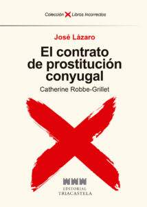 El contrato de prostitución conyugal. Catherine Robbe-Grillet